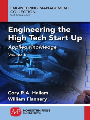 cover image of Engineering the High Tech Start Up, Volume II